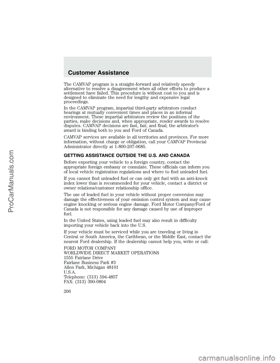 FORD F350 2003 Owners Manual The CAMVAP program is a straight-forward and relatively speedy
alternative to resolve a disagreement when all other efforts to produce a
settlement have failed. This procedure is without cost to you a FORD F350 2003 Owners Manual The CAMVAP program is a straight-forward and relatively speedy
alternative to resolve a disagreement when all other efforts to produce a
settlement have failed. This procedure is without cost to you a