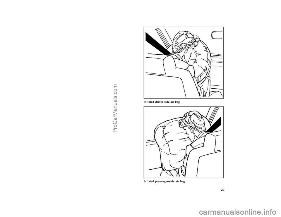 FORD TAURUS 1996  Owners Manual 29
*
[SR17710(ALL)08/95]
half page art:0011063-A
Inflated driver-side air bag
[SR17730(ALL)09/95]
half page art:0011064-A
Inflated passenger-side air bag
File:03fcsrt.ex
Update:Mon Jan 22 15:46:18 199