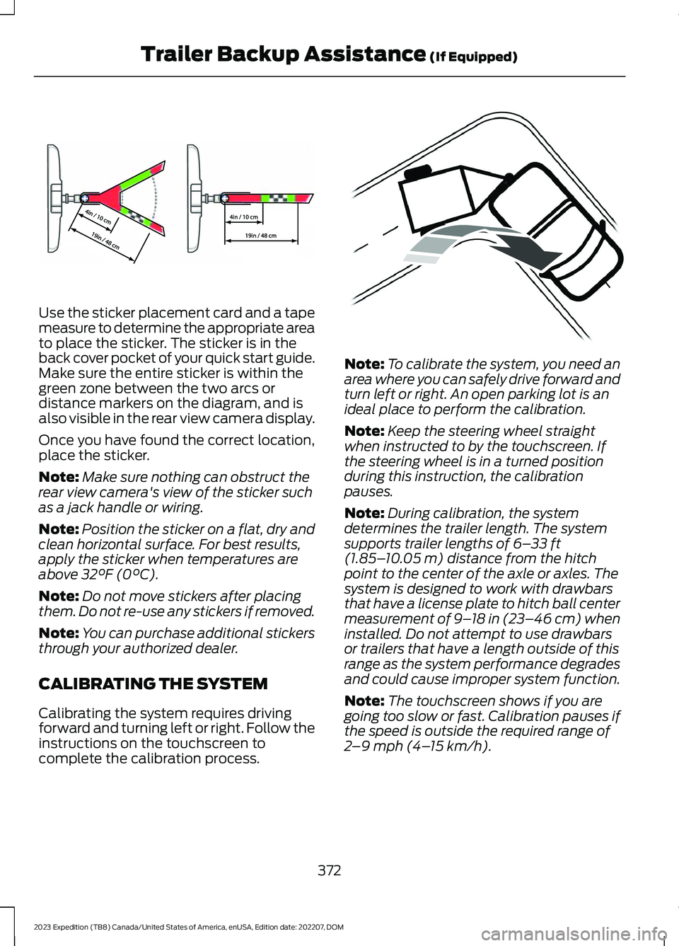 FORD EXPEDITION 2023 Owners Manual Use the sticker placement card and a tapemeasure to determine the appropriate areato place the sticker. The sticker is in theback cover pocket of your quick start guide.Make sure the entire sticker is FORD EXPEDITION 2023 Owners Manual Use the sticker placement card and a tapemeasure to determine the appropriate areato place the sticker. The sticker is in theback cover pocket of your quick start guide.Make sure the entire sticker is