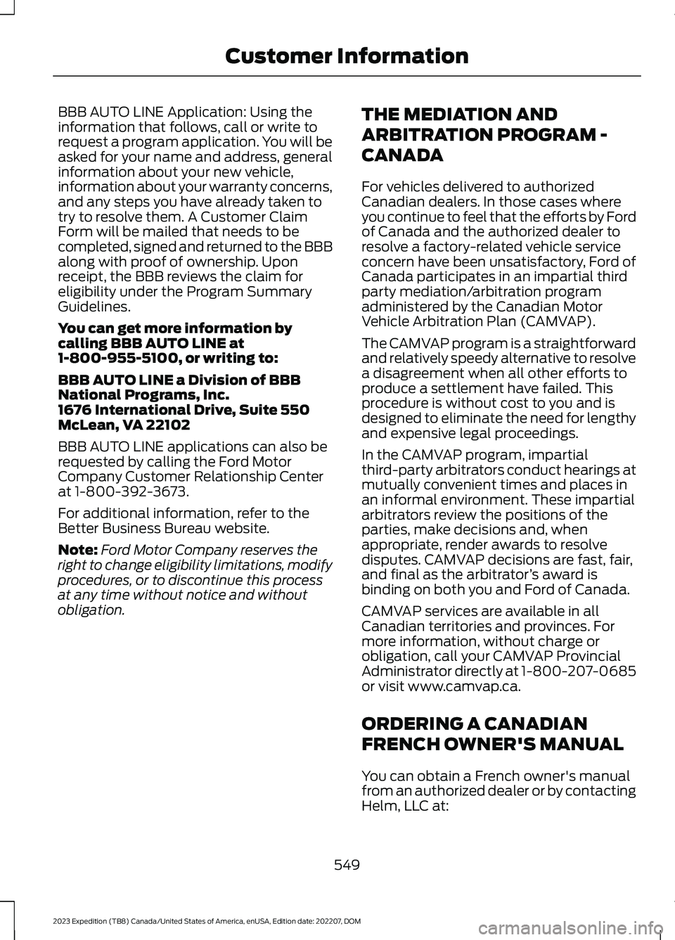 FORD EXPEDITION 2023 Owners Manual BBB AUTO LINE Application: Using theinformation that follows, call or write torequest a program application. You will beasked for your name and address, generalinformation about your new vehicle,infor FORD EXPEDITION 2023 Owners Manual BBB AUTO LINE Application: Using theinformation that follows, call or write torequest a program application. You will beasked for your name and address, generalinformation about your new vehicle,infor