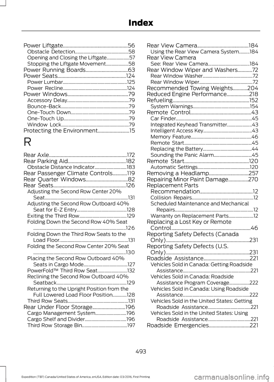 FORD EXPEDITION EL 2017  Owners Manual Power Liftgate.................................................56Obstacle Detection.............................................58Opening and Closing the Liftgate...................57Stopping the Lift