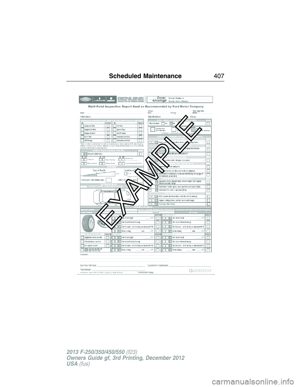 FORD F250 2013  Owners Manual Scheduled Maintenance407
2013 F-250/350/450/550(f23)
Owners Guide gf, 3rd Printing, December 2012
USA(fus) 