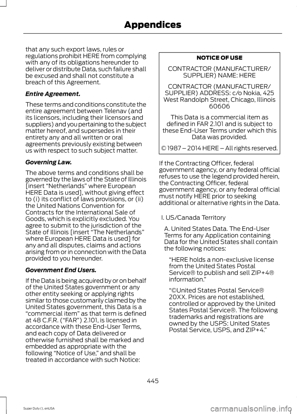 FORD F250 2015 Owners Manual that any such export laws, rules or
regulations prohibit HERE from complying
with any of its obligations hereunder to
deliver or distribute Data, such failure shall
be excused and shall not constitute FORD F250 2015 Owners Manual that any such export laws, rules or
regulations prohibit HERE from complying
with any of its obligations hereunder to
deliver or distribute Data, such failure shall
be excused and shall not constitute