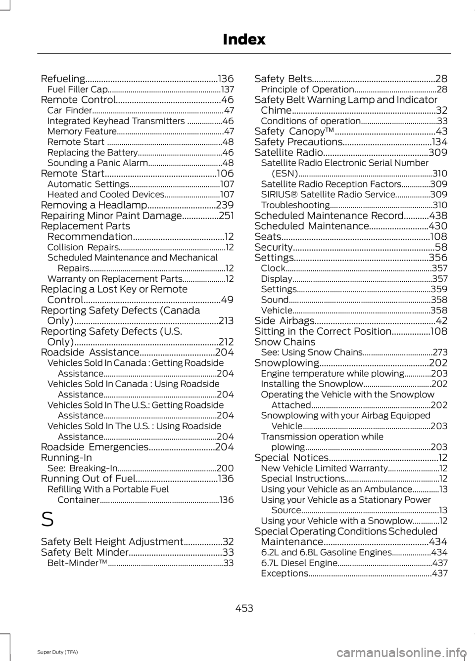 FORD F250 SUPER DUTY 2014 Owners Manual Refueling..........................................................136Fuel Filler Cap.......................................................137Remote Control........................................... FORD F250 SUPER DUTY 2014 Owners Manual Refueling..........................................................136Fuel Filler Cap.......................................................137Remote Control...........................................