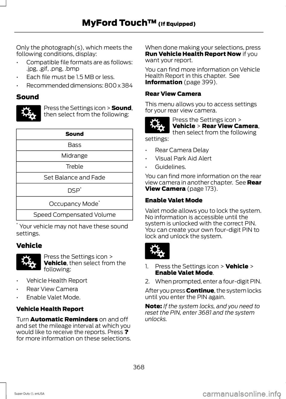 FORD F250 SUPER DUTY 2015 Owners Manual Only the photograph(s), which meets thefollowing conditions, display:
•Compatible file formats are as follows:.jpg, .gif, .png, .bmp
•Each file must be 1.5 MB or less.
•Recommended dimensions: 8 FORD F250 SUPER DUTY 2015 Owners Manual Only the photograph(s), which meets thefollowing conditions, display:
•Compatible file formats are as follows:.jpg, .gif, .png, .bmp
•Each file must be 1.5 MB or less.
•Recommended dimensions: 8
