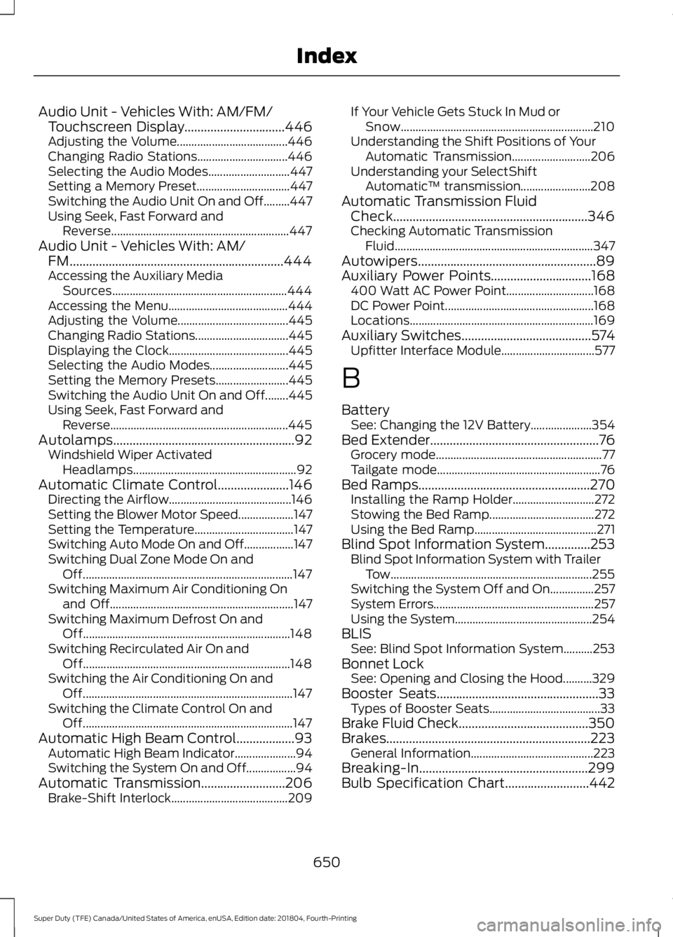 FORD F250 SUPER DUTY 2019  Owners Manual Audio Unit - Vehicles With: AM/FM/
Touchscreen Display...............................446
Adjusting the Volume...................................... 446
Changing Radio Stations.........................