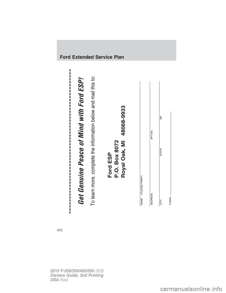 FORD F450 2010  Owners Manual Ford Extended Service Plan
402
2010 F-250/350/450/550 (f23)
Owners Guide, 2nd Printing
USA (fus) 