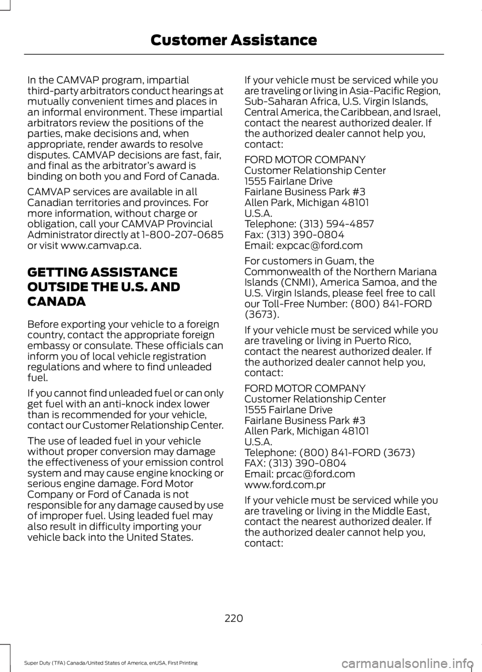 FORD F450 SUPER DUTY 2016 Owners Manual In the CAMVAP program, impartialthird-party arbitrators conduct hearings atmutually convenient times and places inan informal environment. These impartialarbitrators review the positions of theparties FORD F450 SUPER DUTY 2016 Owners Manual In the CAMVAP program, impartialthird-party arbitrators conduct hearings atmutually convenient times and places inan informal environment. These impartialarbitrators review the positions of theparties