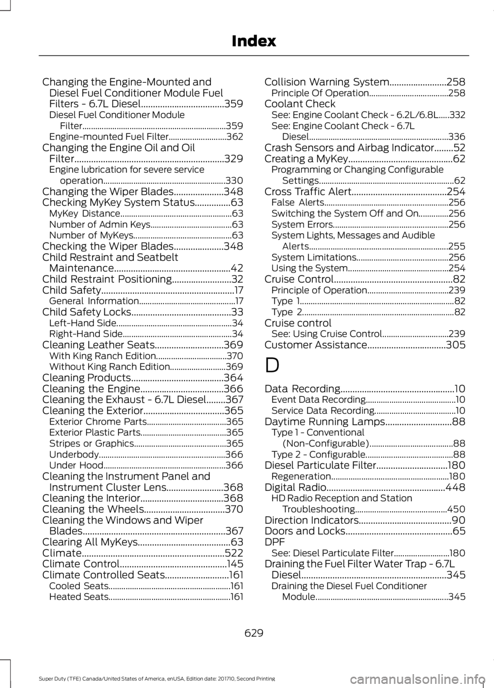 FORD F450 SUPER DUTY 2017  Owners Manual Changing the Engine-Mounted andDiesel Fuel Conditioner Module FuelFilters - 6.7L Diesel...................................359Diesel Fuel Conditioner ModuleFilter.......................................