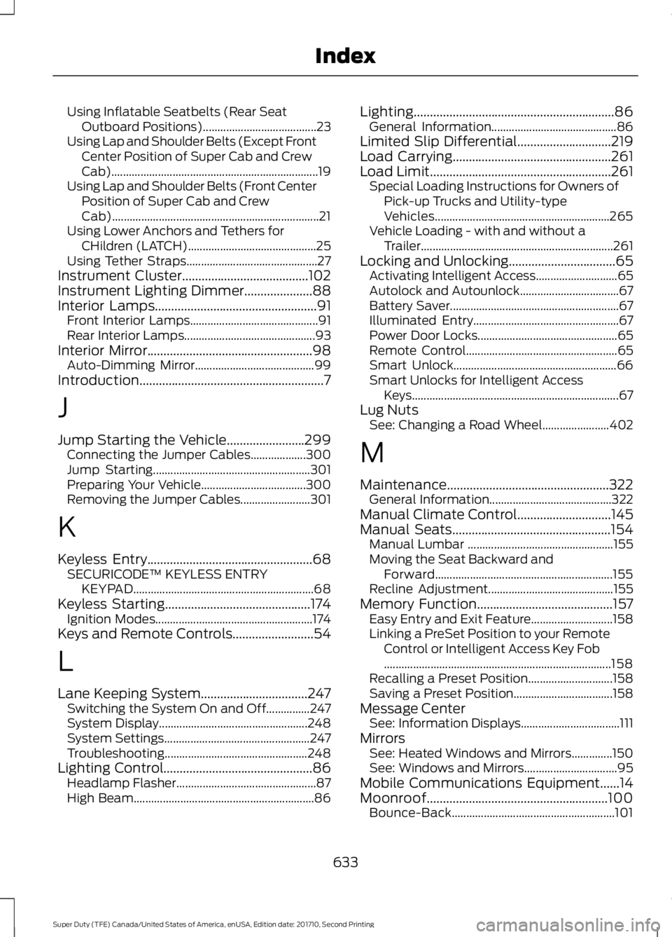 FORD F450 SUPER DUTY 2017  Owners Manual Using Inflatable Seatbelts (Rear SeatOutboard Positions).......................................23Using Lap and Shoulder Belts (Except FrontCenter Position of Super Cab and CrewCab)....................