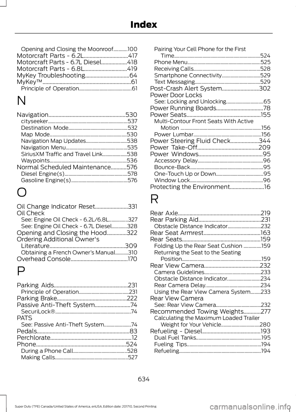 FORD F450 SUPER DUTY 2017  Owners Manual Opening and Closing the Moonroof...........100Motorcraft Parts - 6.2L...............................417Motorcraft Parts - 6.7L Diesel..................418Motorcraft Parts - 6.8L.......................