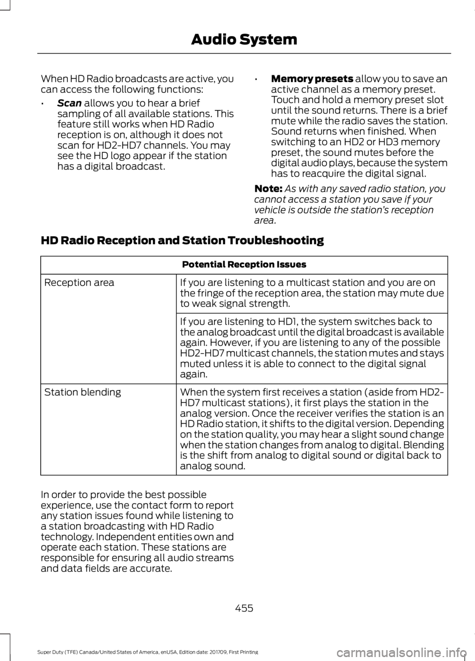 FORD F450 SUPER DUTY 2018  Owners Manual When HD Radio broadcasts are active, you
can access the following functions:
•
Scan allows you to hear a brief
sampling of all available stations. This
feature still works when HD Radio
reception is