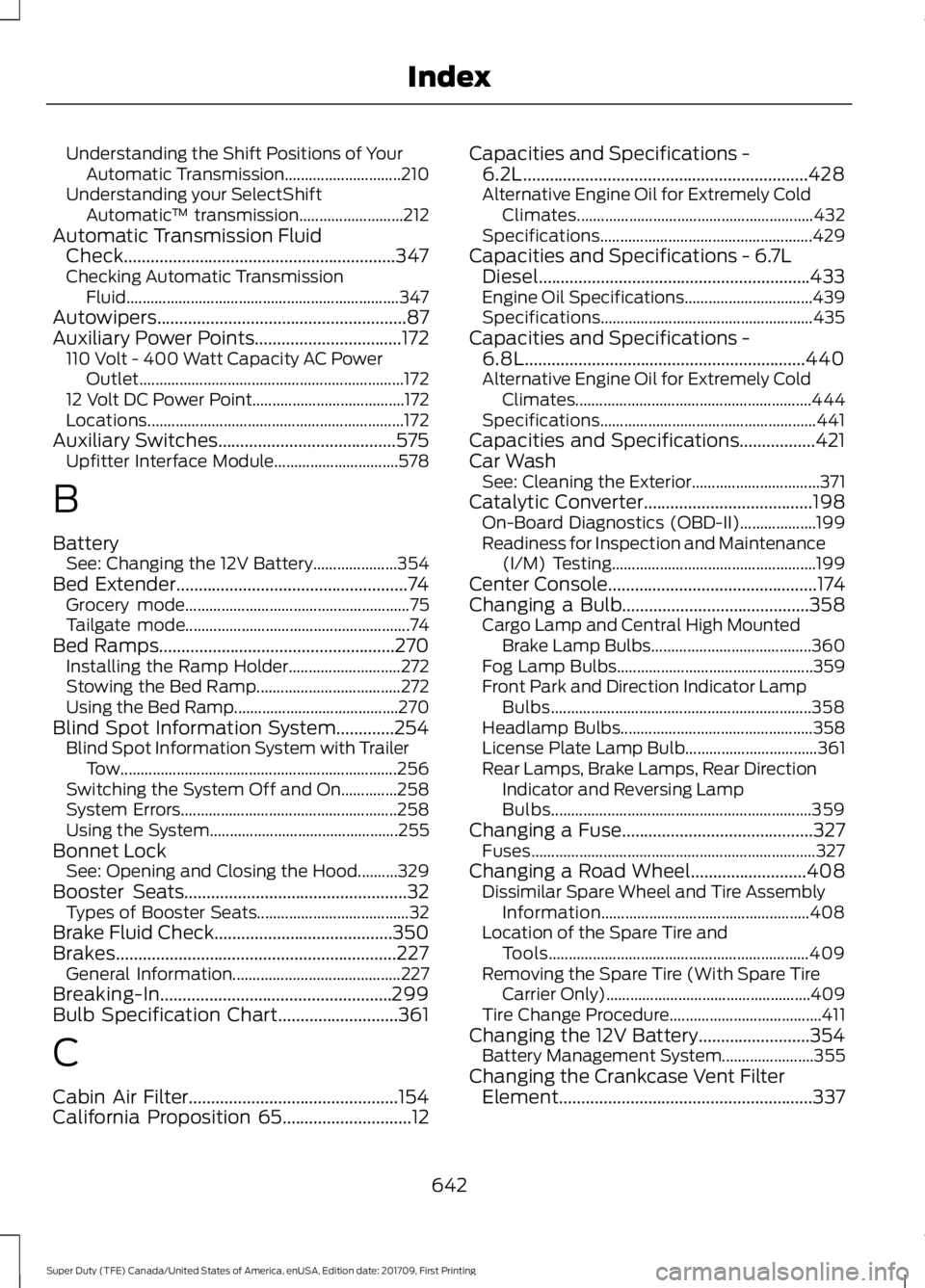 FORD F450 SUPER DUTY 2018  Owners Manual Understanding the Shift Positions of Your
Automatic Transmission............................. 210
Understanding your SelectShift Automatic ™ transmission.......................... 212
Automatic Tran