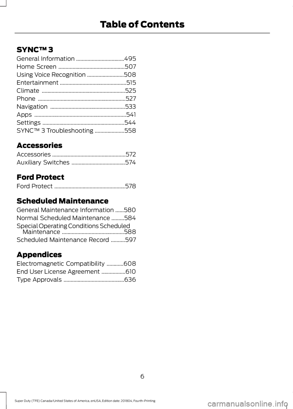 FORD F450 SUPER DUTY 2019 Owners Manual SYNC™ 3
General Information
..................................495
Home Screen ...............................................
507
Using Voice Recognition ..........................
508
Entertainment FORD F450 SUPER DUTY 2019 Owners Manual SYNC™ 3
General Information
..................................495
Home Screen ...............................................
507
Using Voice Recognition ..........................
508
Entertainment