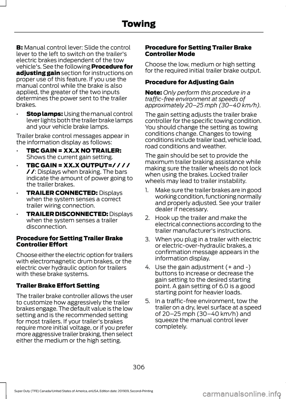 FORD F450 SUPER DUTY 2020 Owners Manual B: Manual control lever: Slide the control
lever to the left to switch on the trailer's
electric brakes independent of the tow
vehicle's. See the following Procedure for
adjusting gain section FORD F450 SUPER DUTY 2020 Owners Manual B: Manual control lever: Slide the control
lever to the left to switch on the trailer's
electric brakes independent of the tow
vehicle's. See the following Procedure for
adjusting gain section