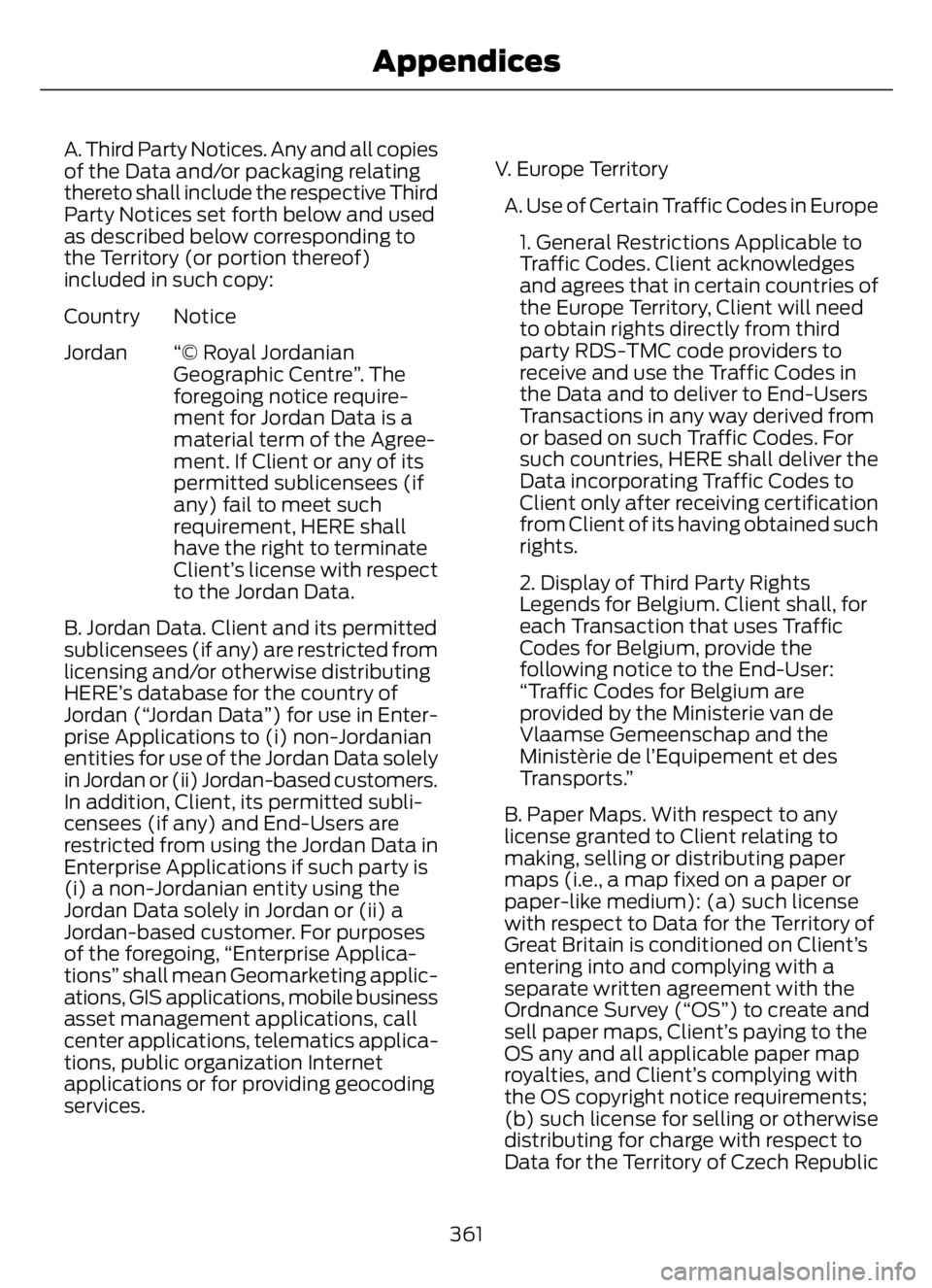 FORD F650/750 2023  Owners Manual A. Third Party Notices. Any and all copies
of the Data and/or packaging relating
thereto shall include the respective Third
Party Notices set forth below and used
as described below corresponding to
t