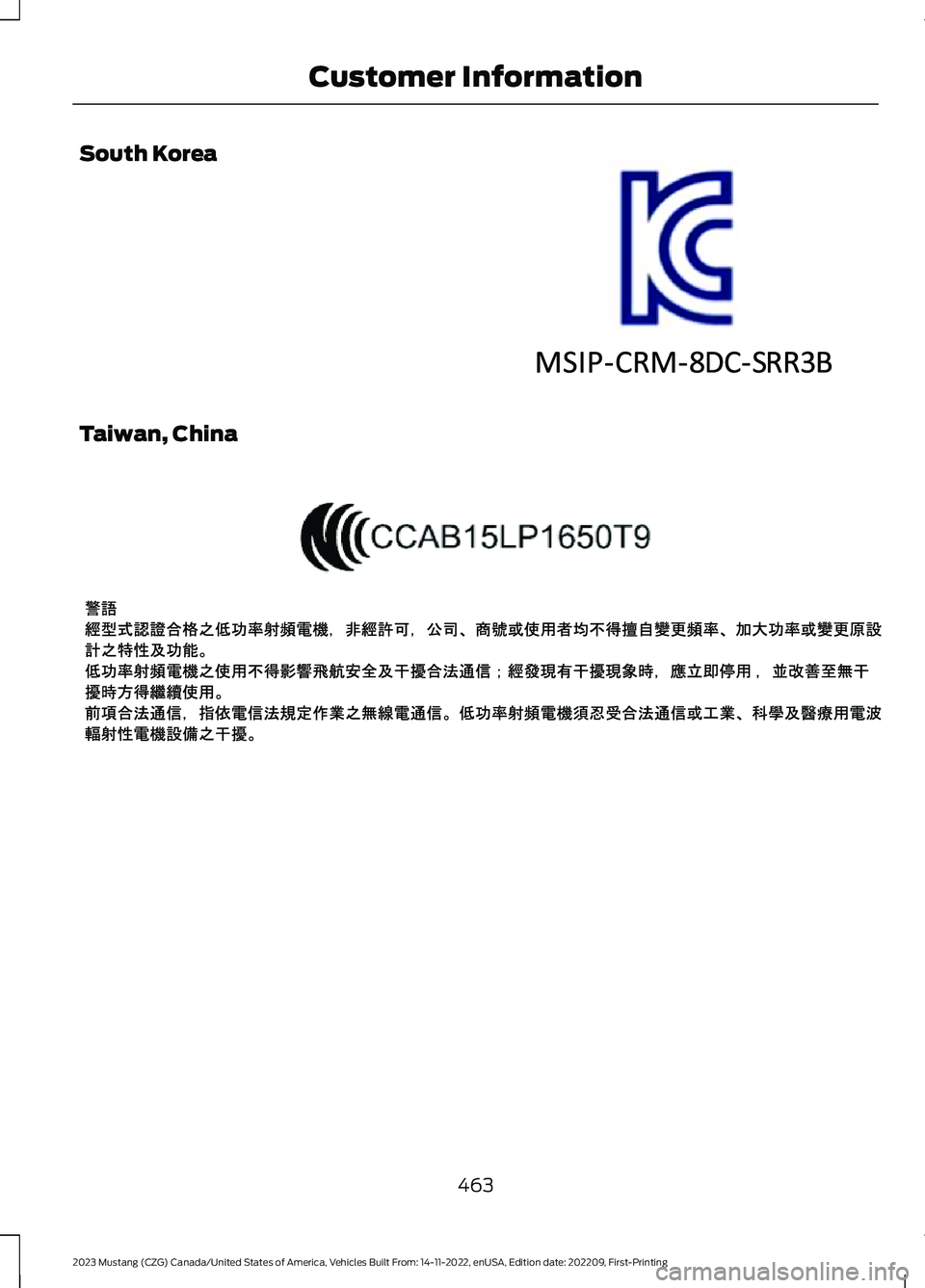 FORD MUSTANG 2023  Owners Manual South Korea
Taiwan, China
463
2023 Mustang (CZG) Canada/United States of America, Vehicles Built From: 14-11-2022, enUSA, Edition date: 202209, First-PrintingCustomer InformationE351001  E340203   
