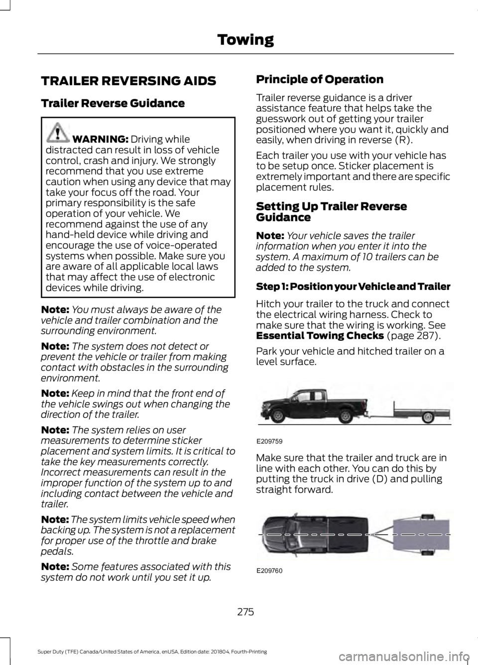 FORD SUPER DUTY 2019 Owners Manual TRAILER REVERSING AIDS
Trailer Reverse Guidance
WARNING: Driving while
distracted can result in loss of vehicle
control, crash and injury. We strongly
recommend that you use extreme
caution when using FORD SUPER DUTY 2019 Owners Manual TRAILER REVERSING AIDS
Trailer Reverse Guidance
WARNING: Driving while
distracted can result in loss of vehicle
control, crash and injury. We strongly
recommend that you use extreme
caution when using