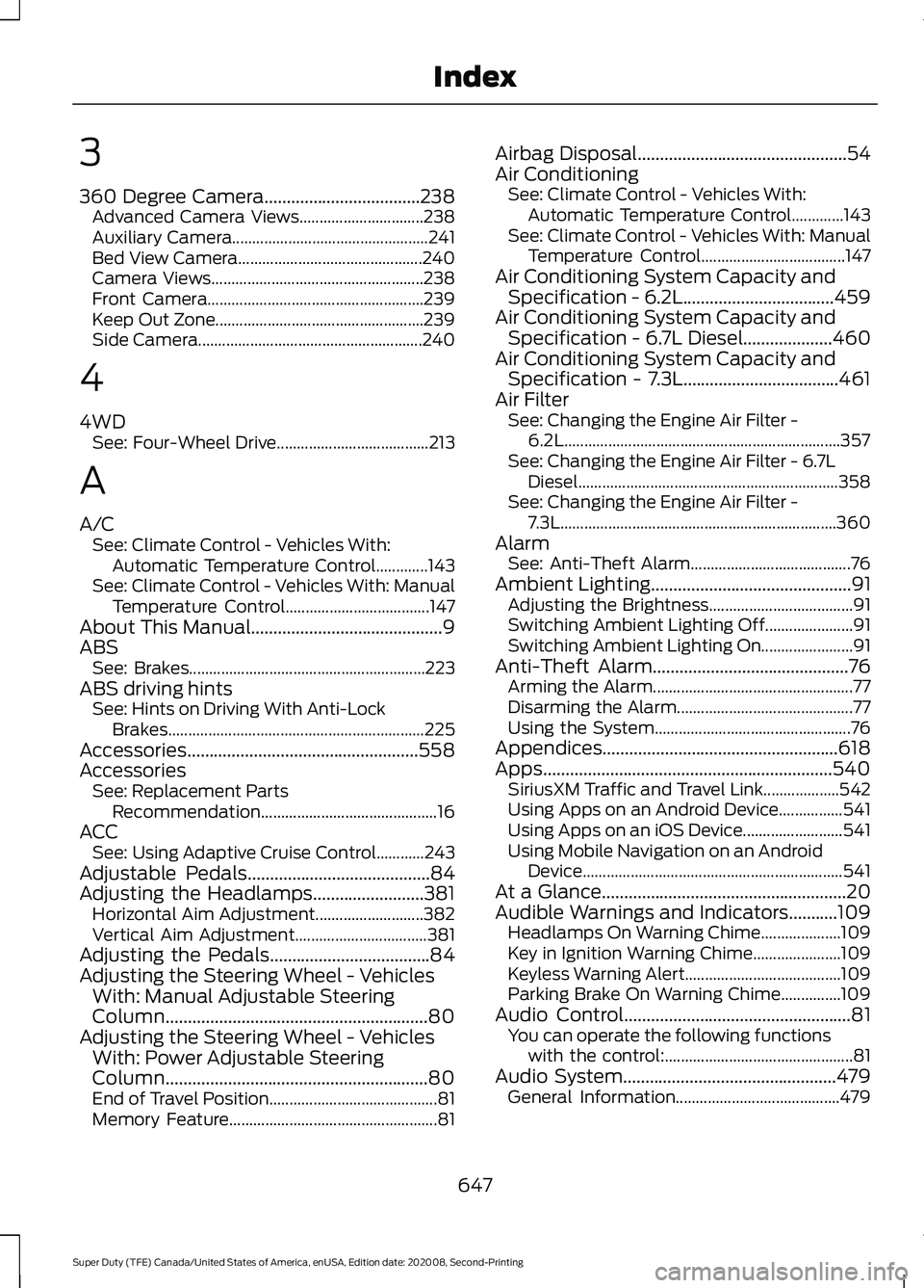 FORD SUPER DUTY 2021  Owners Manual 3
360 Degree Camera...................................238
Advanced Camera Views............................... 238
Auxiliary Camera................................................. 241
Bed View Camera