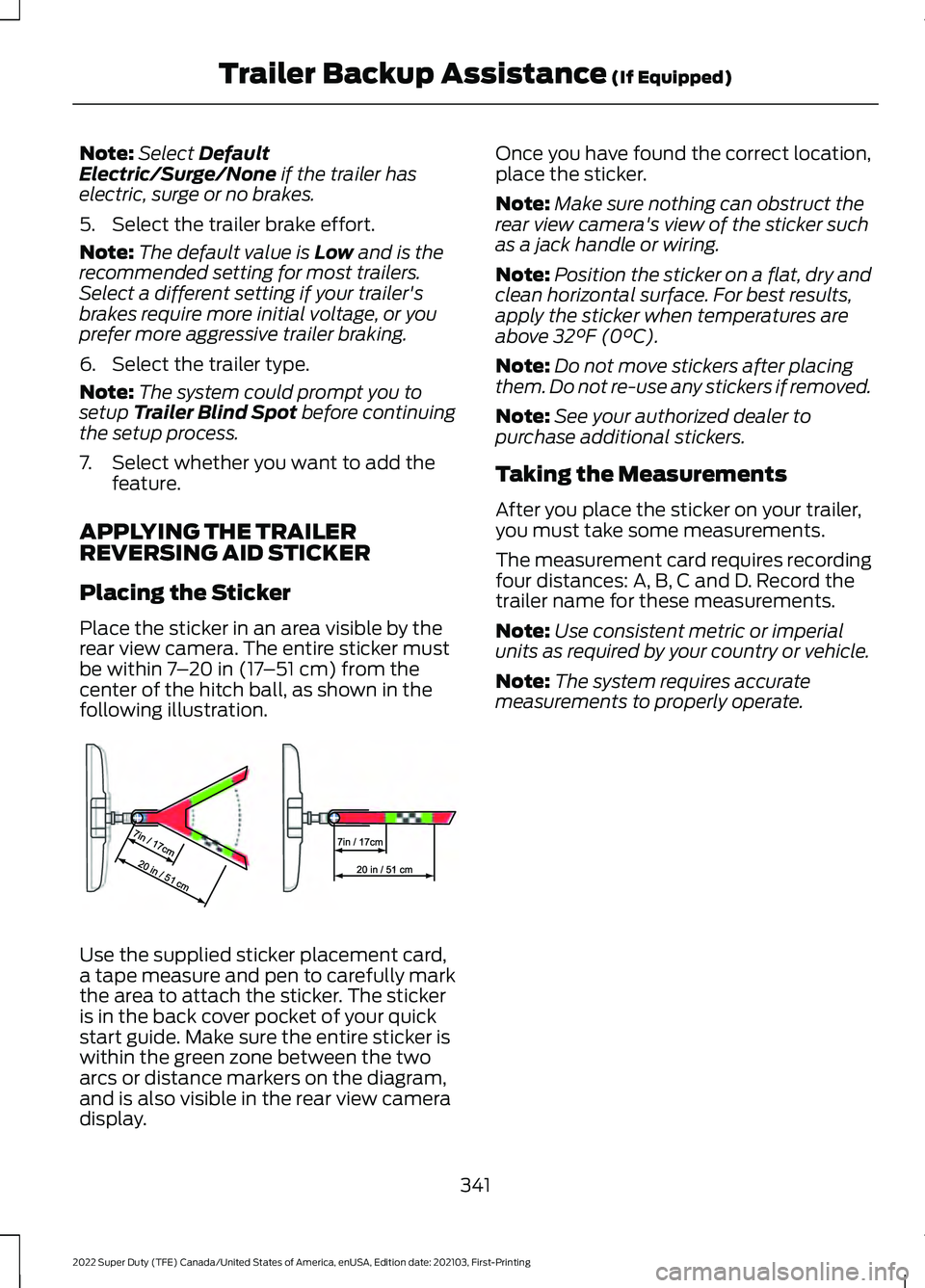 FORD SUPER DUTY 2022 Owners Manual Note:
Select Default
Electric/Surge/None if the trailer has
electric, surge or no brakes.
5. Select the trailer brake effort.
Note: The default value is
Low and is the
recommended setting for most tr FORD SUPER DUTY 2022 Owners Manual Note:
Select Default
Electric/Surge/None if the trailer has
electric, surge or no brakes.
5. Select the trailer brake effort.
Note: The default value is
Low and is the
recommended setting for most tr