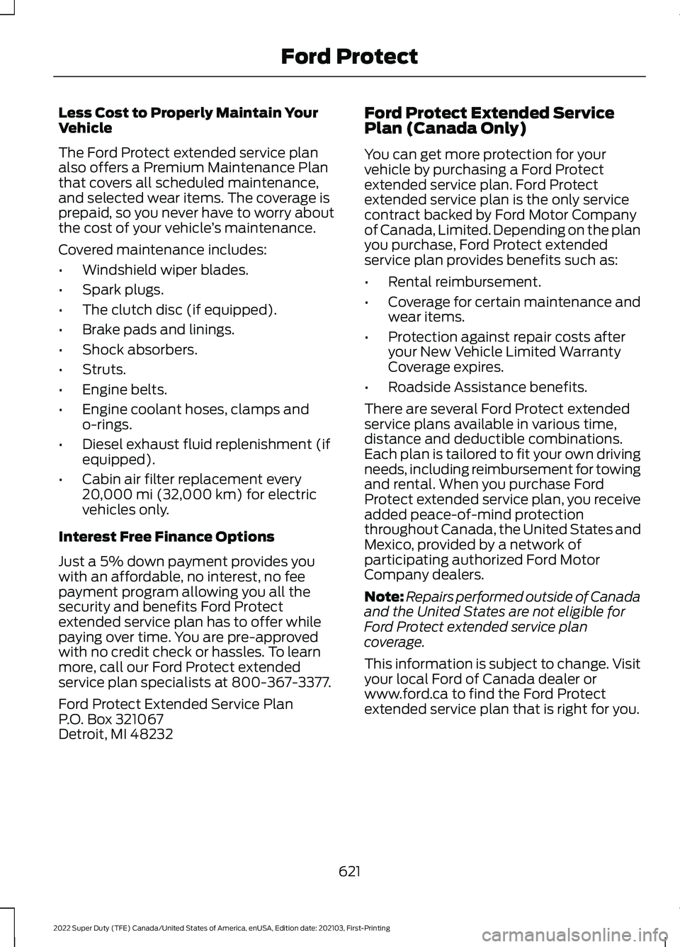 FORD SUPER DUTY 2022  Owners Manual Less Cost to Properly Maintain Your
Vehicle
The Ford Protect extended service plan
also offers a Premium Maintenance Plan
that covers all scheduled maintenance,
and selected wear items. The coverage i
