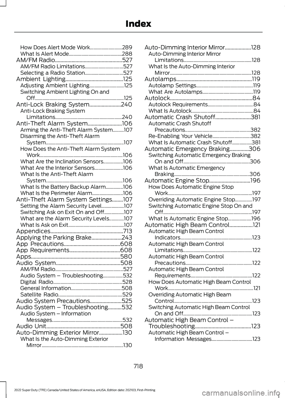 FORD SUPER DUTY 2022 Owners Manual How Does Alert Mode Work..........................
289
What Is Alert Mode........................................... 288
AM/FM Radio.................................................527 AM/FM Radio Lim FORD SUPER DUTY 2022 Owners Manual How Does Alert Mode Work..........................
289
What Is Alert Mode........................................... 288
AM/FM Radio.................................................527 AM/FM Radio Lim