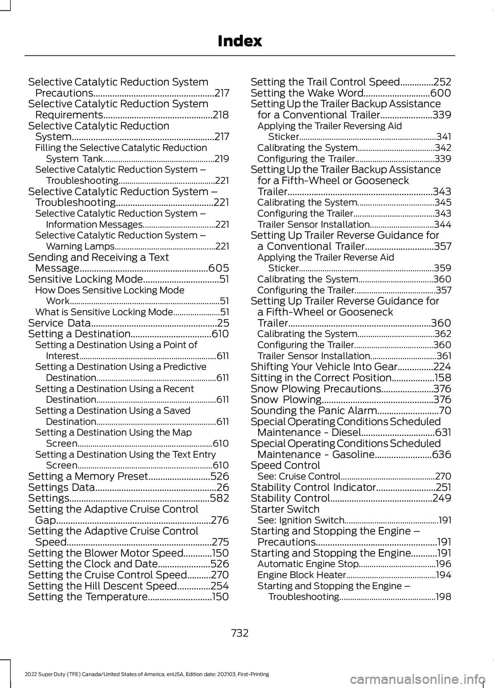 FORD SUPER DUTY 2022 Owners Manual Selective Catalytic Reduction System
Precautions...................................................217
Selective Catalytic Reduction System Requirements..............................................21 FORD SUPER DUTY 2022 Owners Manual Selective Catalytic Reduction System
Precautions...................................................217
Selective Catalytic Reduction System Requirements..............................................21