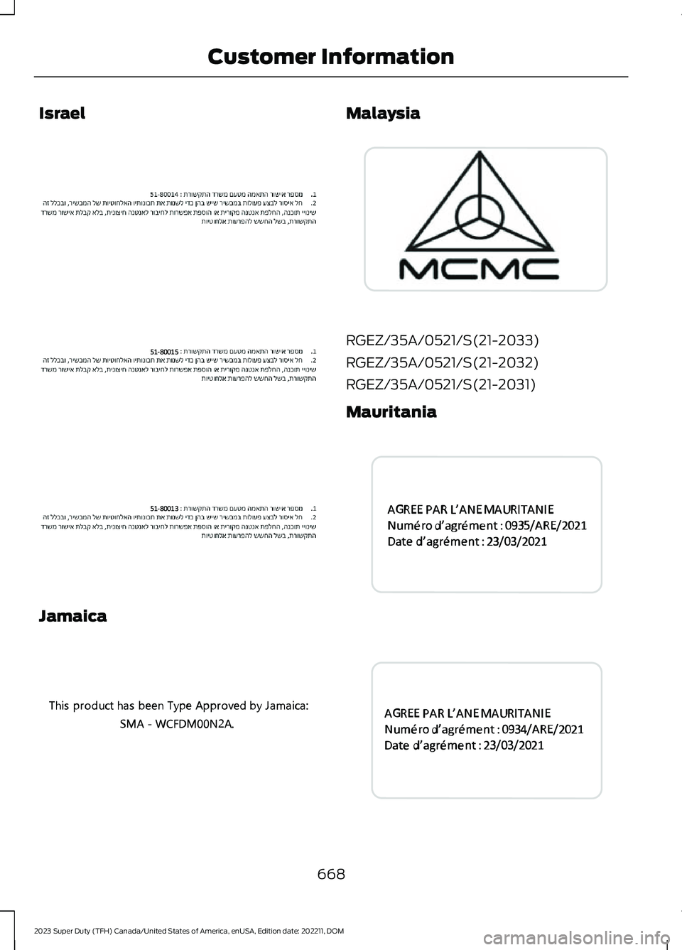 FORD SUPER DUTY 2023  Owners Manual Israel
Jamaica
Malaysia
RGEZ/35A/0521/S(21-2033)
RGEZ/35A/0521/S(21-2032)
RGEZ/35A/0521/S(21-2031)
Mauritania
668
2023 Super Duty (TFH) Canada/United States of America, enUSA, Edition date: 202211, DO