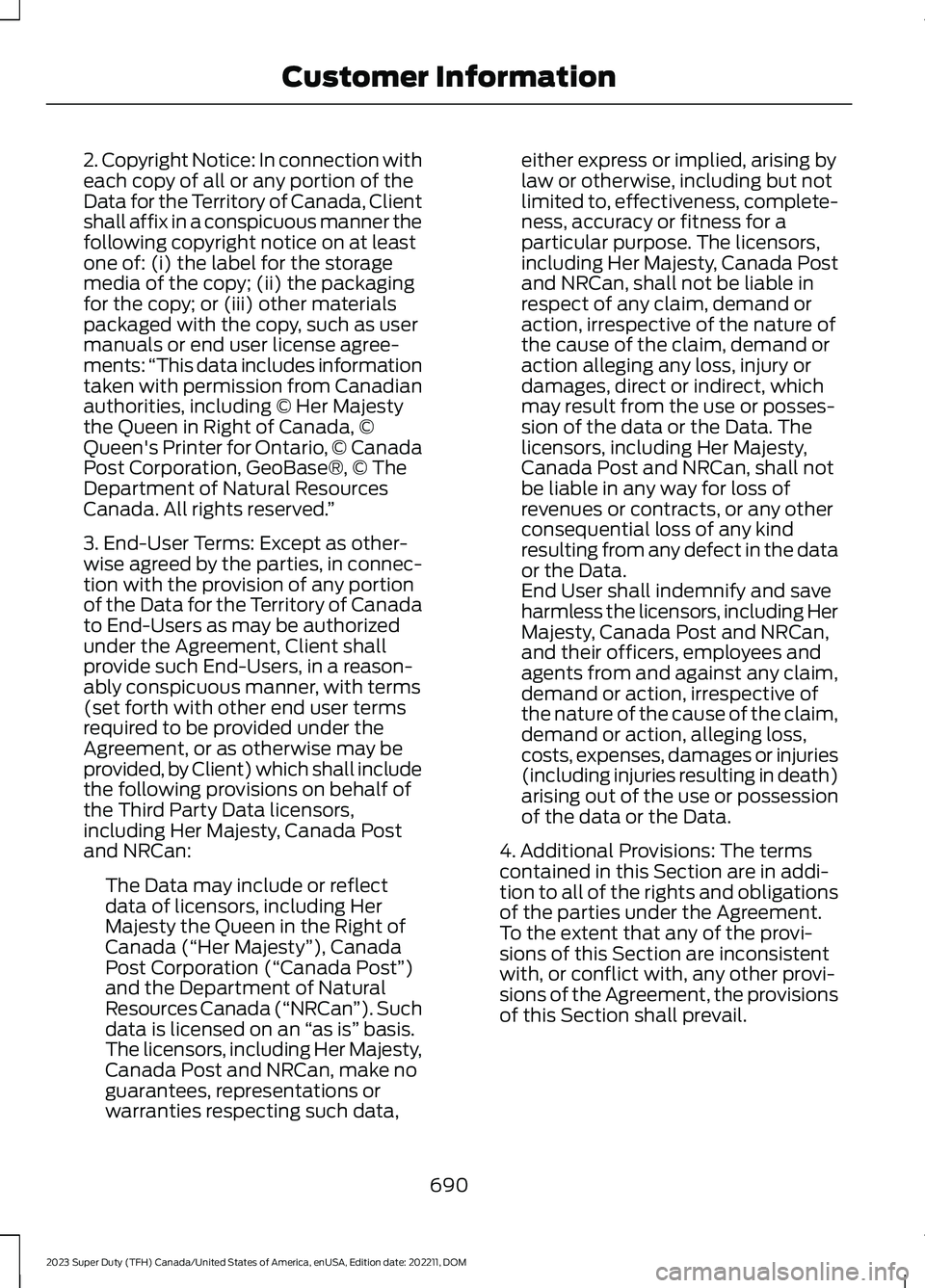 FORD SUPER DUTY 2023 Owners Manual 2. Copyright Notice: In connection witheach copy of all or any portion of theData for the Territory of Canada, Clientshall affix in a conspicuous manner thefollowing copyright notice on at leastone of FORD SUPER DUTY 2023 Owners Manual 2. Copyright Notice: In connection witheach copy of all or any portion of theData for the Territory of Canada, Clientshall affix in a conspicuous manner thefollowing copyright notice on at leastone of