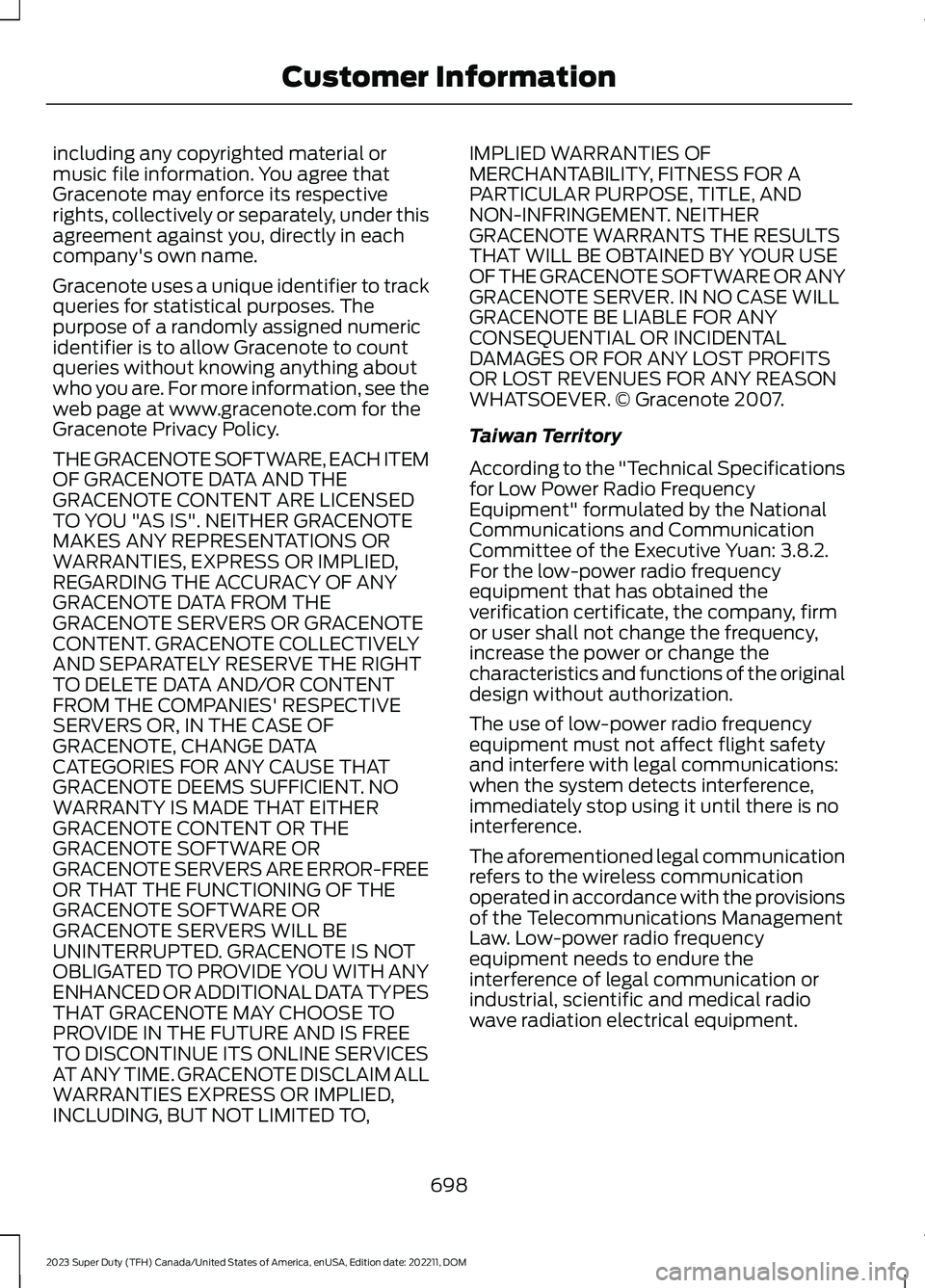 FORD SUPER DUTY 2023 Owners Manual including any copyrighted material ormusic file information. You agree thatGracenote may enforce its respectiverights, collectively or separately, under thisagreement against you, directly in eachcomp FORD SUPER DUTY 2023 Owners Manual including any copyrighted material ormusic file information. You agree thatGracenote may enforce its respectiverights, collectively or separately, under thisagreement against you, directly in eachcomp