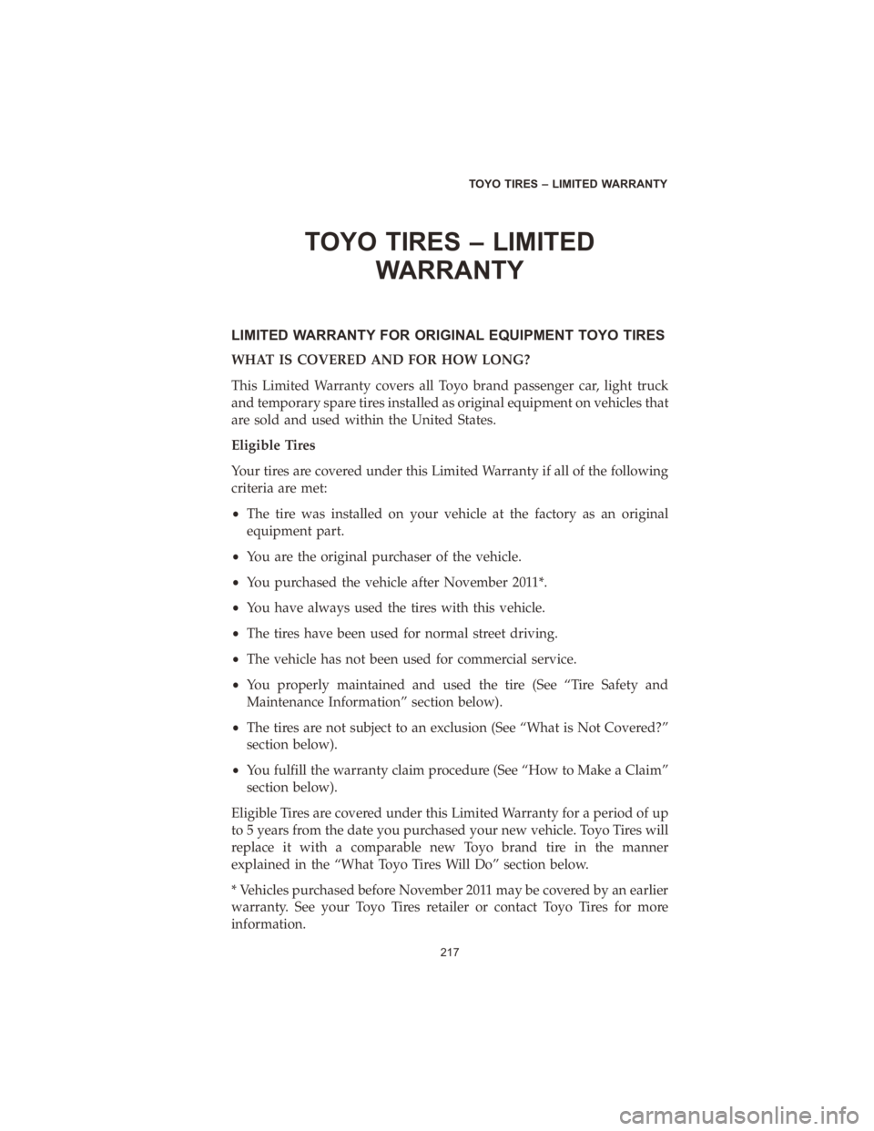 DODGE DURANGO 2020  Vehicle Warranty TOYO TIRES – LIMITEDWARRANTY
LIMITED WARRANTY FOR ORIGINAL EQUIPMENT TOYO TIRES
WHAT IS COVERED AND FOR HOW LONG?
This Limited Warranty covers all Toyo brand passenger car, light truck
and temporary