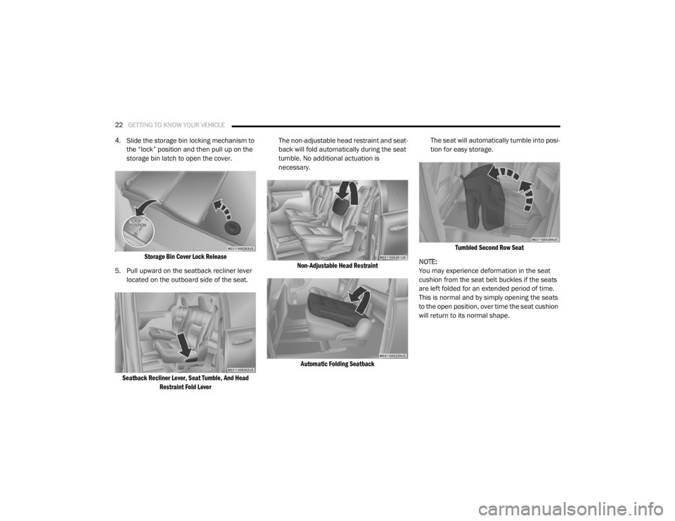 DODGE GRAND CARAVAN 2020  Owners Manual 
22GETTING TO KNOW YOUR VEHICLE  
4. Slide the storage bin locking mechanism to 
the “lock” position and then pull up on the 
storage bin latch to open the cover.

Storage Bin Cover Lock Release

