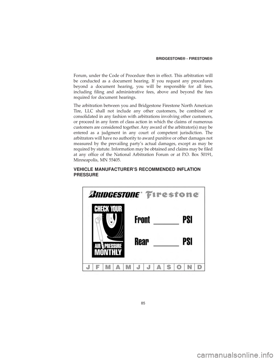 DODGE CHALLENGER SRT 2019  Vehicle Warranty Forum, under the Code of Procedure then in effect. This arbitration will
be conducted as a document hearing. If you request any procedures
beyond a document hearing, you will be responsible for all fe