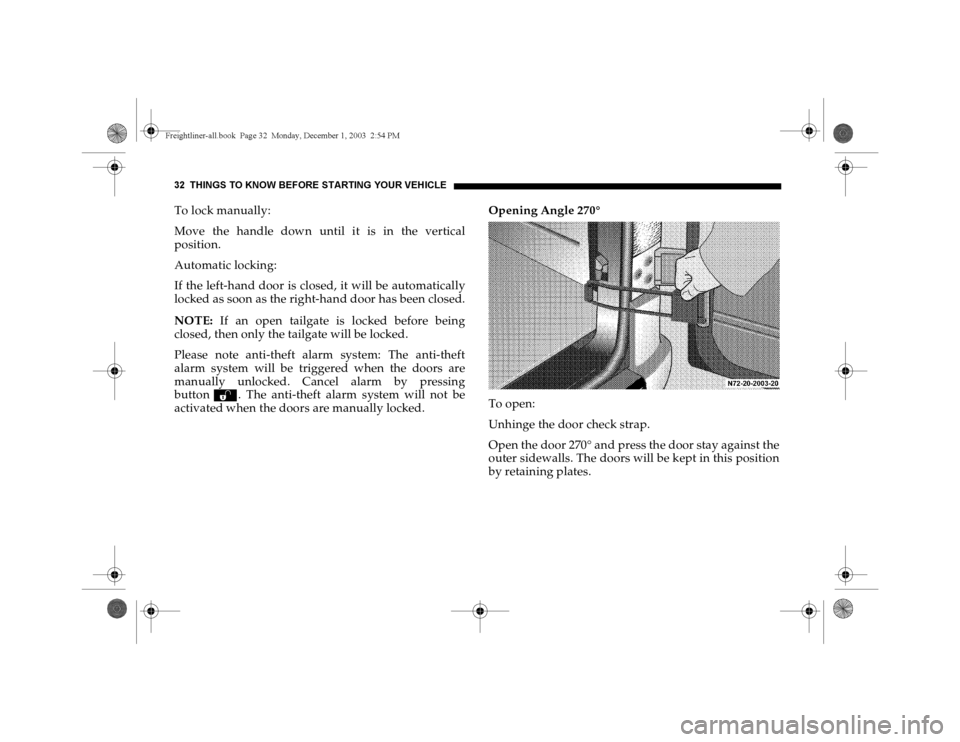 DODGE SPRINTER 2004 1.G Owners Manual 32 THINGS TO KNOW BEFORE STARTING YOUR VEH ICLETo lock manually:
Move the handle down until it is in the vertical
position.
Automatic locking:
If the left-hand door is closed, it will be automatically