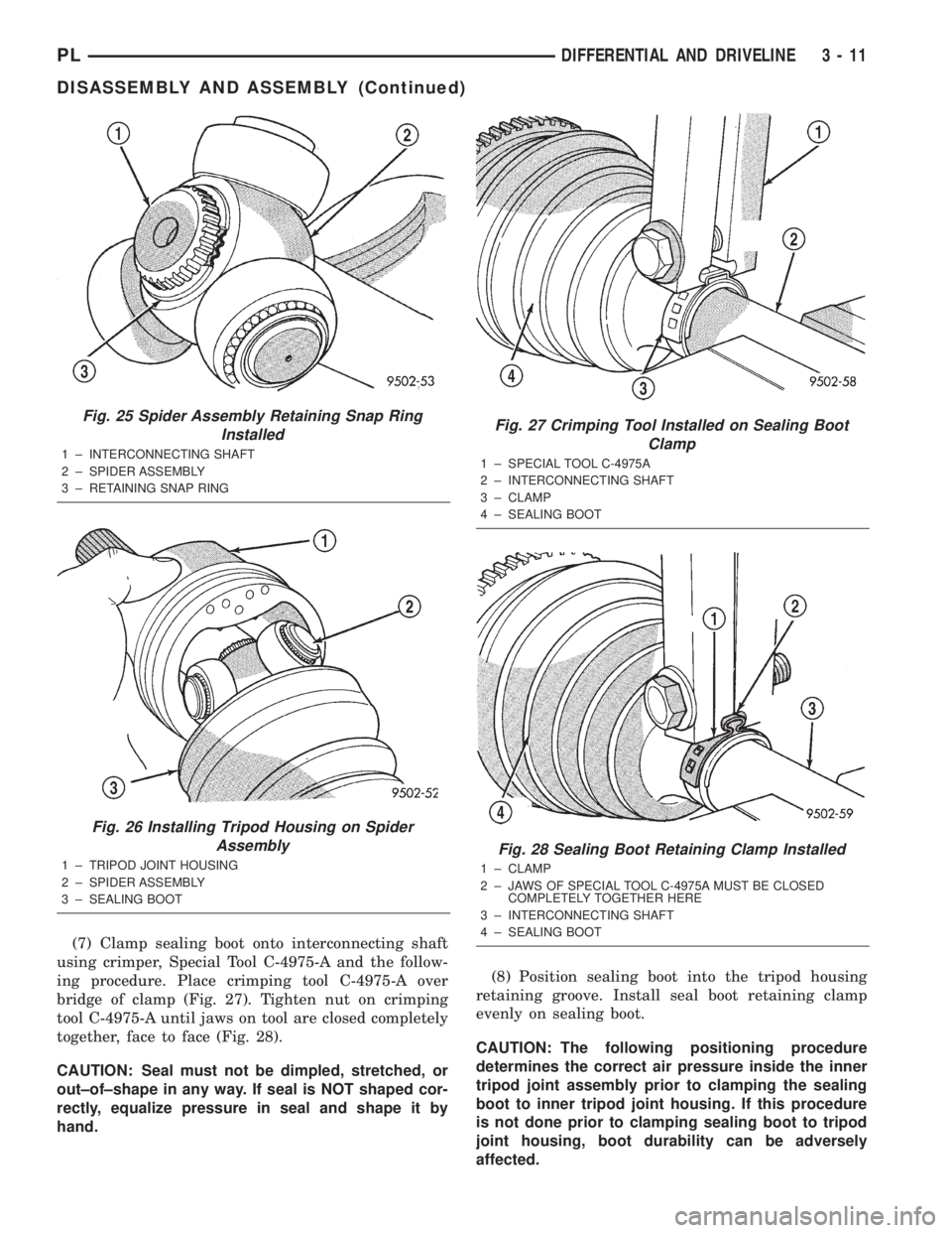 DODGE NEON 2000  Service Repair Manual (7) Clamp sealing boot onto interconnecting shaft
using crimper, Special Tool C-4975-A and the follow-
ing procedure. Place crimping tool C-4975-A over
bridge of clamp (Fig. 27). Tighten nut on crimpi