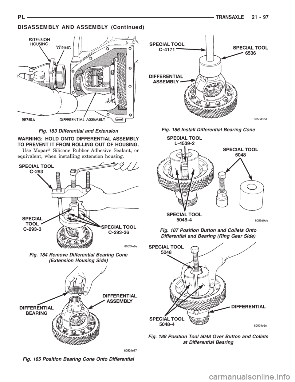 DODGE NEON 1999  Service Repair Manual WARNING: HOLD ONTO DIFFERENTIAL ASSEMBLY
TO PREVENT IT FROM ROLLING OUT OF HOUSING.
Use MopartSilicone Rubber Adhesive Sealant, or
equivalent, when installing extension housing.
Fig. 183 Differential 