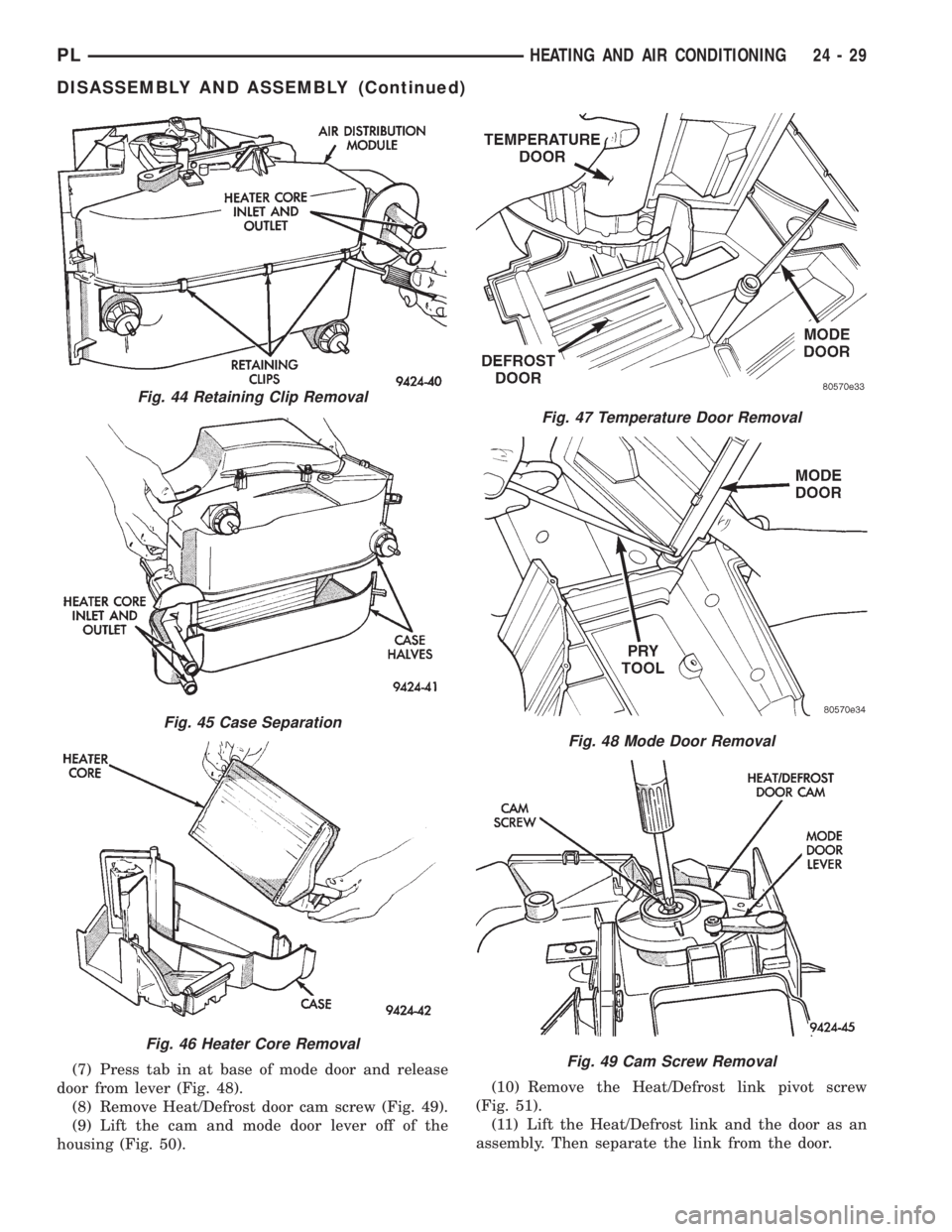 DODGE NEON 1999  Service Repair Manual (7) Press tab in at base of mode door and release
door from lever (Fig. 48).
(8) Remove Heat/Defrost door cam screw (Fig. 49).
(9) Lift the cam and mode door lever off of the
housing (Fig. 50).(10) Re
