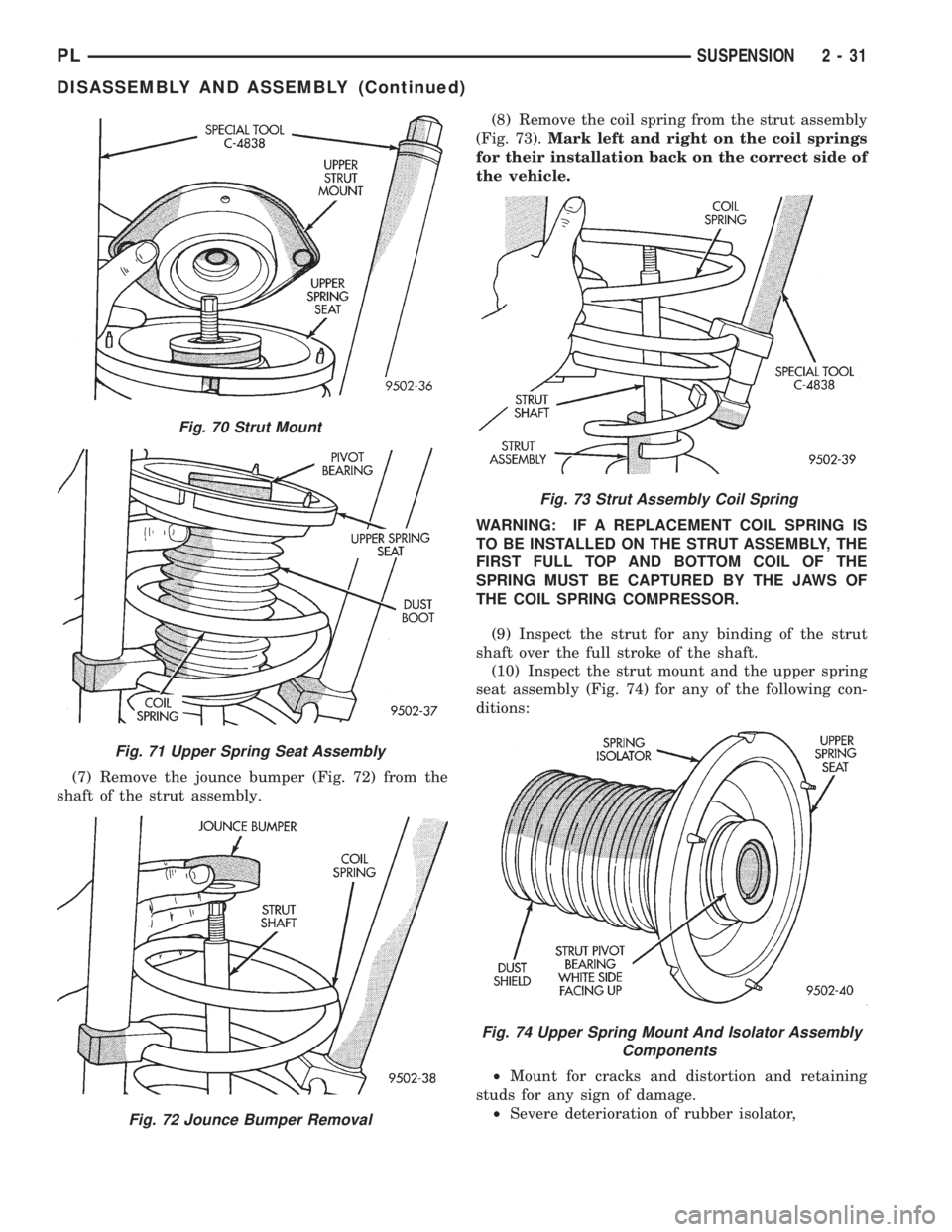DODGE NEON 1999  Service Repair Manual (7) Remove the jounce bumper (Fig. 72) from the
shaft of the strut assembly.(8) Remove the coil spring from the strut assembly
(Fig. 73).Mark left and right on the coil springs
for their installation 