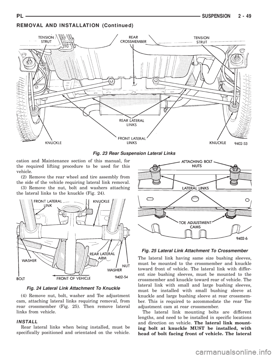 DODGE NEON 1999 Service Repair Manual cation and Maintenance section of this manual, for
the required lifting procedure to be used for this
vehicle.
(2) Remove the rear wheel and tire assembly from
the side of the vehicle requiring latera DODGE NEON 1999 Service Repair Manual cation and Maintenance section of this manual, for
the required lifting procedure to be used for this
vehicle.
(2) Remove the rear wheel and tire assembly from
the side of the vehicle requiring latera