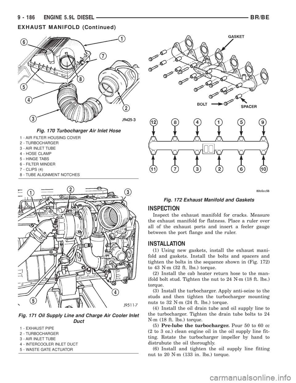 DODGE RAM 2002  Service Repair Manual INSPECTION
Inspect the exhaust manifold for cracks. Measure
the exhaust manifold for flatness. Place a ruler over
all of the exhaust ports and insert a feeler gauge
between the port flange and the rul