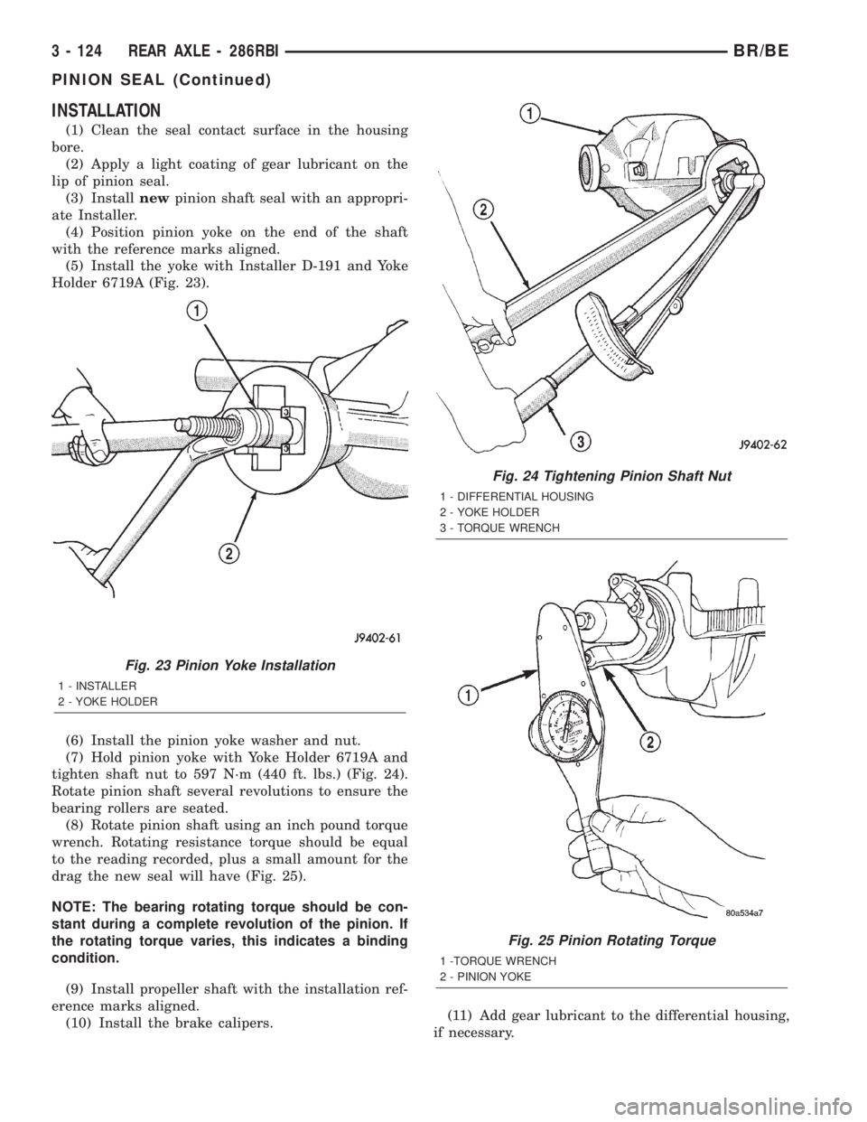 DODGE RAM 2002 Service Repair Manual INSTALLATION
(1) Clean the seal contact surface in the housing
bore.
(2) Apply a light coating of gear lubricant on the
lip of pinion seal.
(3) Installnewpinion shaft seal with an appropri-
ate Instal DODGE RAM 2002 Service Repair Manual INSTALLATION
(1) Clean the seal contact surface in the housing
bore.
(2) Apply a light coating of gear lubricant on the
lip of pinion seal.
(3) Installnewpinion shaft seal with an appropri-
ate Instal