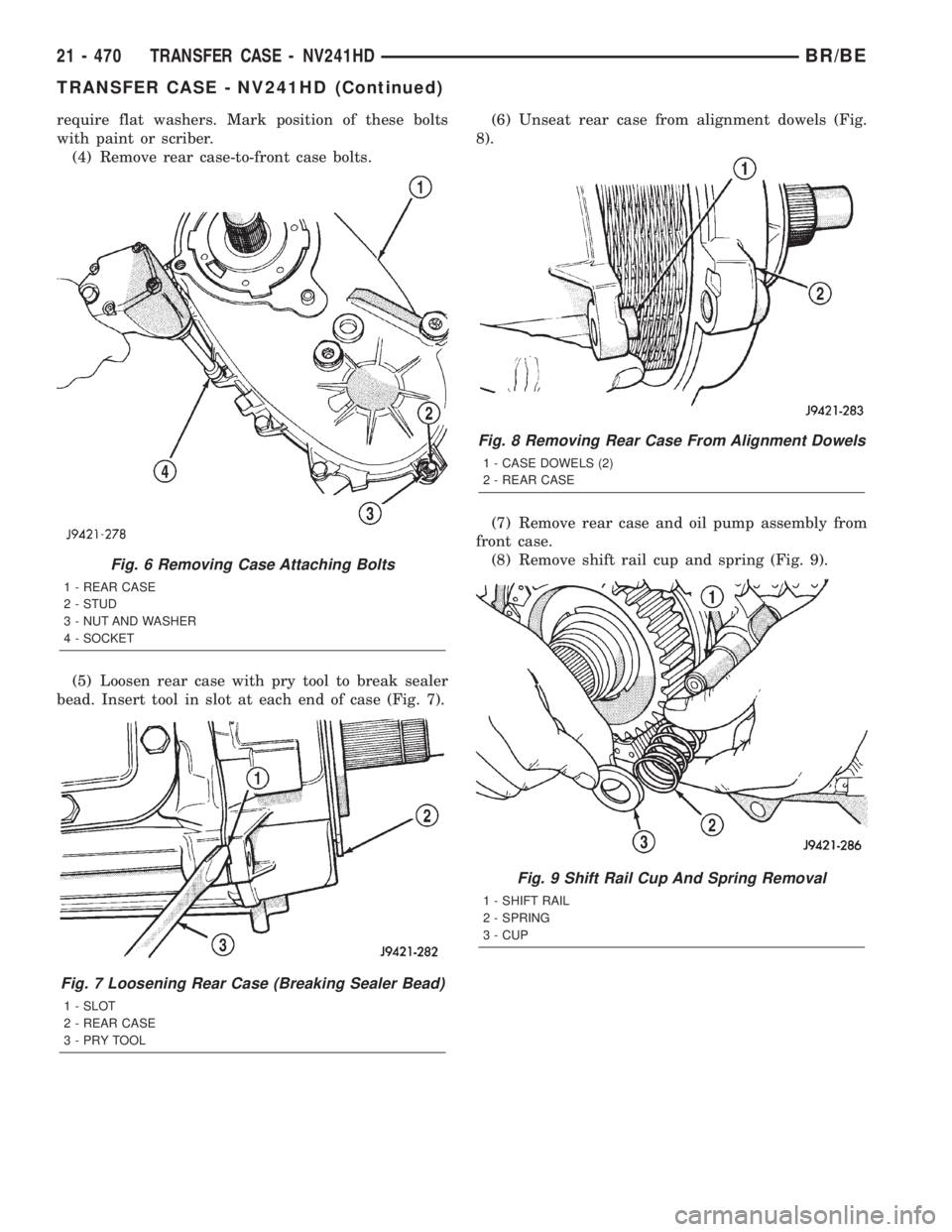 DODGE RAM 2002  Service Repair Manual require flat washers. Mark position of these bolts
with paint or scriber.
(4) Remove rear case-to-front case bolts.
(5) Loosen rear case with pry tool to break sealer
bead. Insert tool in slot at each