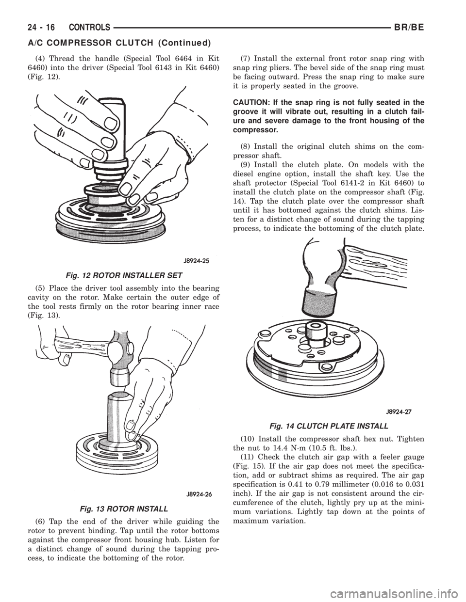 DODGE RAM 2002 Service Repair Manual (4) Thread the handle (Special Tool 6464 in Kit
6460) into the driver (Special Tool 6143 in Kit 6460)
(Fig. 12).
(5) Place the driver tool assembly into the bearing
cavity on the rotor. Make certain t DODGE RAM 2002 Service Repair Manual (4) Thread the handle (Special Tool 6464 in Kit
6460) into the driver (Special Tool 6143 in Kit 6460)
(Fig. 12).
(5) Place the driver tool assembly into the bearing
cavity on the rotor. Make certain t
