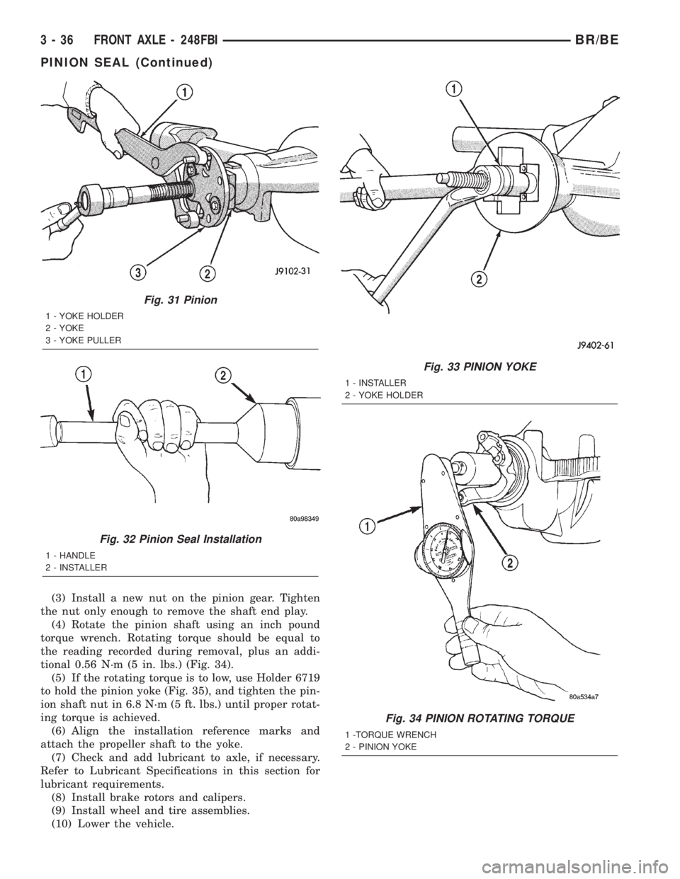DODGE RAM 2002  Service Repair Manual (3) Install a new nut on the pinion gear. Tighten
the nut only enough to remove the shaft end play.
(4) Rotate the pinion shaft using an inch pound
torque wrench. Rotating torque should be equal to
th