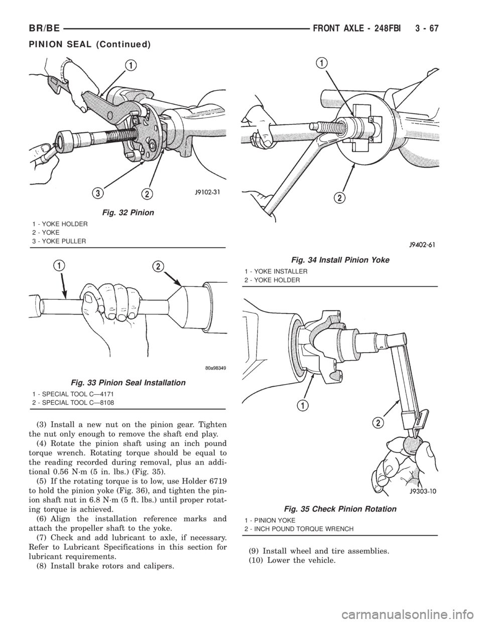 DODGE RAM 2001 Service Repair Manual (3) Install a new nut on the pinion gear. Tighten
the nut only enough to remove the shaft end play.
(4) Rotate the pinion shaft using an inch pound
torque wrench. Rotating torque should be equal to
th DODGE RAM 2001 Service Repair Manual (3) Install a new nut on the pinion gear. Tighten
the nut only enough to remove the shaft end play.
(4) Rotate the pinion shaft using an inch pound
torque wrench. Rotating torque should be equal to
th