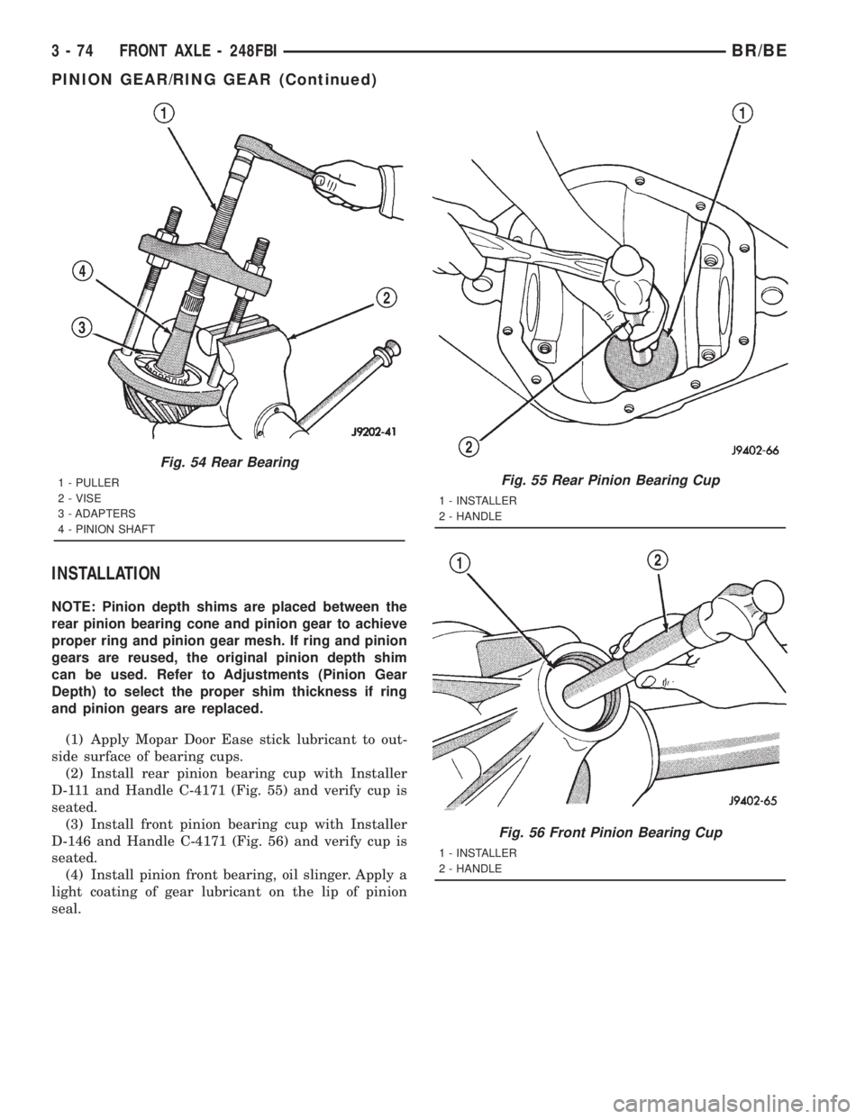 DODGE RAM 2001 Service Repair Manual INSTALLATION
NOTE: Pinion depth shims are placed between the
rear pinion bearing cone and pinion gear to achieve
proper ring and pinion gear mesh. If ring and pinion
gears are reused, the original pin DODGE RAM 2001 Service Repair Manual INSTALLATION
NOTE: Pinion depth shims are placed between the
rear pinion bearing cone and pinion gear to achieve
proper ring and pinion gear mesh. If ring and pinion
gears are reused, the original pin