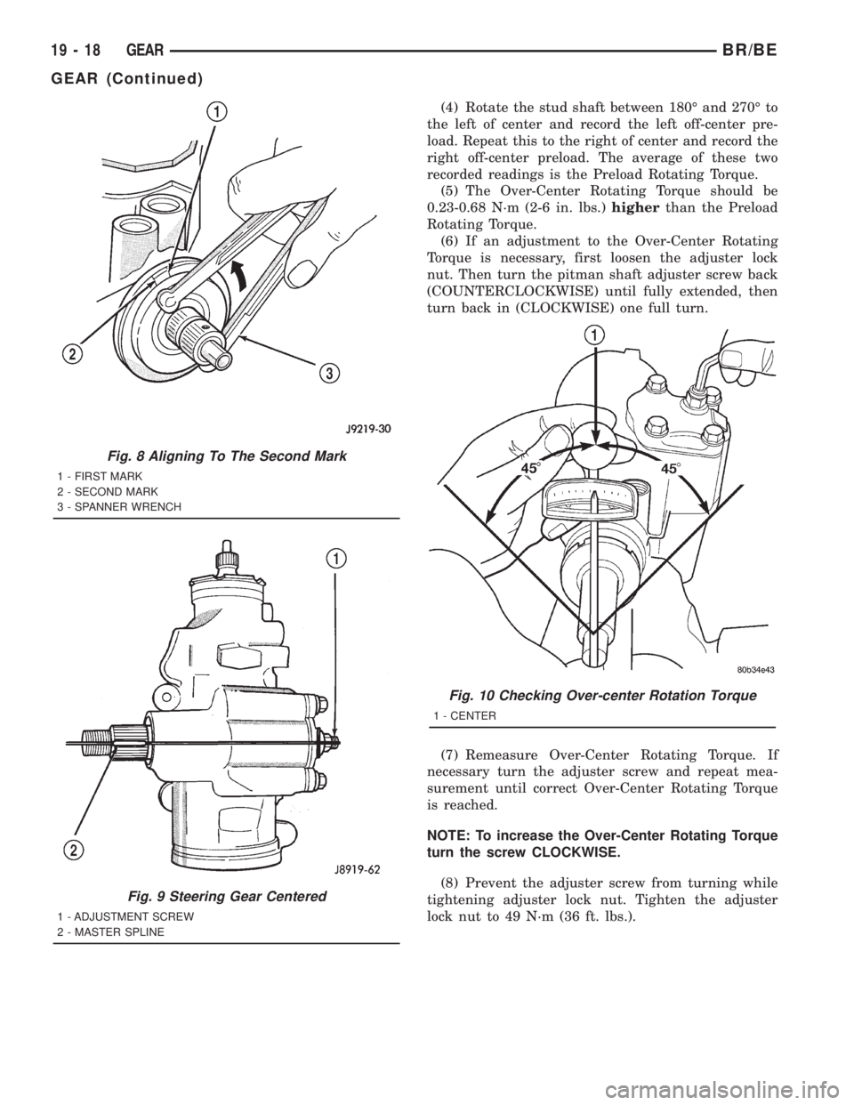 DODGE RAM 2001 Service Repair Manual (4) Rotate the stud shaft between 180É and 270É to
the left of center and record the left off-center pre-
load. Repeat this to the right of center and record the
right off-center preload. The averag DODGE RAM 2001 Service Repair Manual (4) Rotate the stud shaft between 180É and 270É to
the left of center and record the left off-center pre-
load. Repeat this to the right of center and record the
right off-center preload. The averag