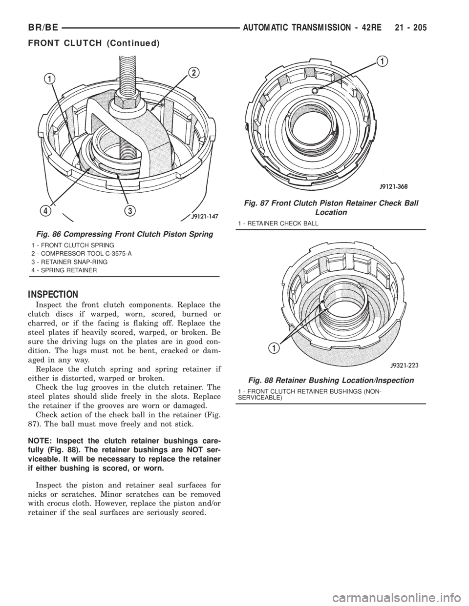 DODGE RAM 2001  Service Repair Manual INSPECTION
Inspect the front clutch components. Replace the
clutch discs if warped, worn, scored, burned or
charred, or if the facing is flaking off. Replace the
steel plates if heavily scored, warped