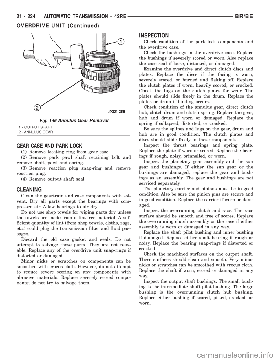 DODGE RAM 2001  Service Repair Manual GEAR CASE AND PARK LOCK
(1) Remove locating ring from gear case.
(2) Remove park pawl shaft retaining bolt and
remove shaft, pawl and spring.
(3) Remove reaction plug snap-ring and remove
reaction plu