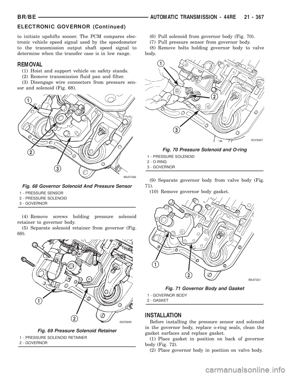 DODGE RAM 2001  Service Repair Manual to initiate upshifts sooner. The PCM compares elec-
tronic vehicle speed signal used by the speedometer
to the transmission output shaft speed signal to
determine when the transfer case is in low rang